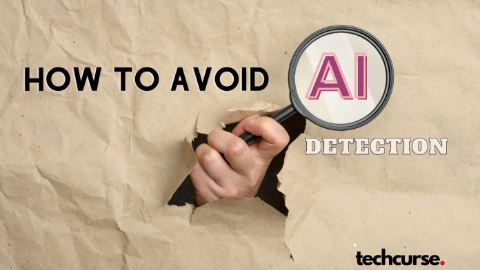 Avoid AI Detection